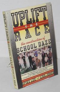 image of Uplift the race; the construction of School Daze