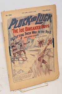 image of Pluck and Luck. The Ice Breaker Boys, or Cutting Their Way to the Pole, and Other Stories. March 14, 1928