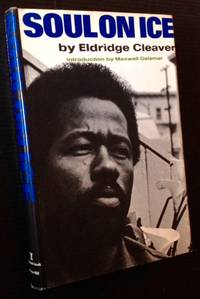 Soul on Ice by Eldridge Cleaver - 1968