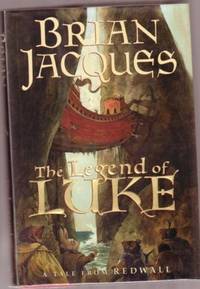 The Legend of Luke:  A Tale from Redwall by Jacques, Brian - 2000