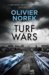 Turf Wars: by the author of THE LOST AND THE DAMNED, a Times Crime Book of the Month (The...