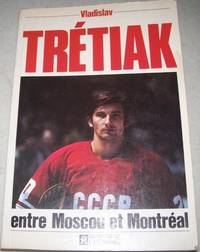 image of Vladislav Tretiak entre Moscou et Montreal