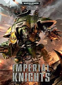 Codex: Imperial Knights 2015 Warhammer 40k HC