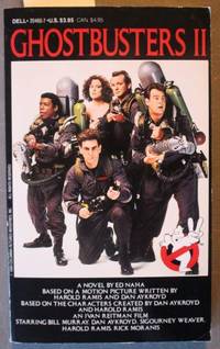 Ghostbusters II - Based on a Motion Picture starring Dan Aykroyd, Bill Murray, Sigourney Weaver;...