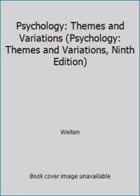 Psychology: Themes and Variations (Psychology: Themes and Variations, Ninth Edition) by Weiten - 2012