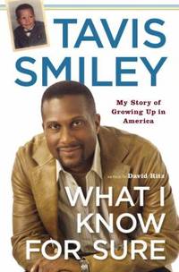 What I Know for Sure : My Story of Growing up in America