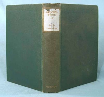 1911. LONDON, Jack. ADVENTURE. London: Thomas Nelson and Sons, (1911). True first edition, preceding...