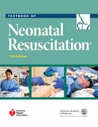 Textbook of Neonatal Resuscitation by Gary M. Weiner - 2016