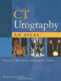 CT Urography: An Atlas by LWW - 2006-04-06