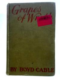 Grapes of Wrath by Boyd Cable - Hardcover - 1917 - from World of Rare Books (SKU: 1629226867EWY)