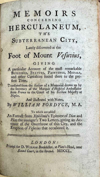 Memoirs concerning Herculaneum, the Subterranean City, Late discovered at the Foot of Mount Vesuvius