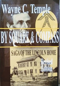 By Square and Compass:  Saga of the Lincoln Home