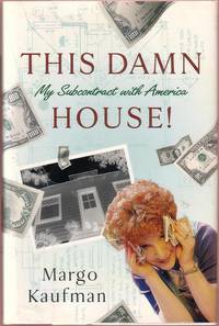 This Damn House:  My Subcontract with America