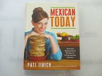 Mexican Today: New and Rediscovered Recipes for Contemporary Kitchens