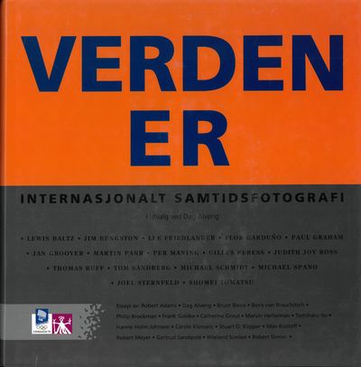 Internasjonalt samtidsfotografi. Verden er. I…