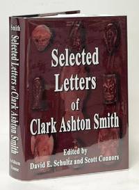 Selected Letters of Clark Ashton Smith