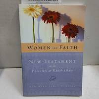 Women of Faith: New Testament With Psalms & Proverbs, New King James Version
