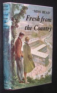 Fresh from the Country by Miss Read (pseudonym of Dora Saint) - 1975