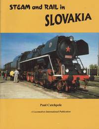 Steam and Rail in Slovakia by Catchpole, Paul - 1998