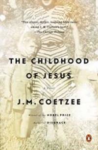 The Childhood of Jesus: A Novel by J. M. Coetzee - 2014-03-01