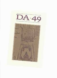 DA ( The Devil&#039;s Artisan ), A Journal of the Printing Arts, Issue 49, Fall / Winter 2001 -  The MacKenzie Heritage Printery Museum by McLeod, Don (ed.) / DA ( The Devil&#39;s Artisan ), A Journal of the Printing Arts / Alison Judd; Michelle Walker; Alysa-Beth Engel; Katherine Govier ; Judy Donnelly - 2002