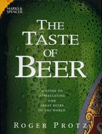 image of The Taste of Beer : A Guide to Appreciating the Great Beers of the World