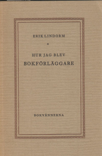 HUR JAG BLEV BOKFÖRLÄGGARE.