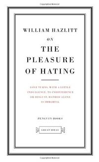 On The Pleasure of Hating