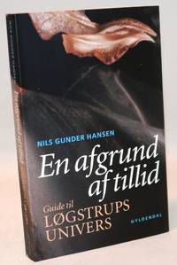 En afgrund af tillid - Guide til Løgstrups univers.