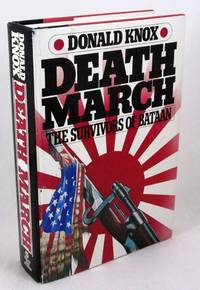 Death March: The Survivors of Bataan by Knox, Donald - 1981-11-01