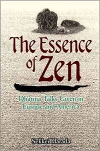 The Essence of Zen Dharma Talks Given in Europe and America