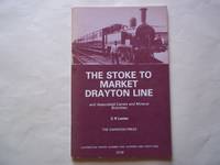 The Stoke to Market Drayton line, and associated canals and mineral branches (Locomotion papers) by Lester, C. R - 1983