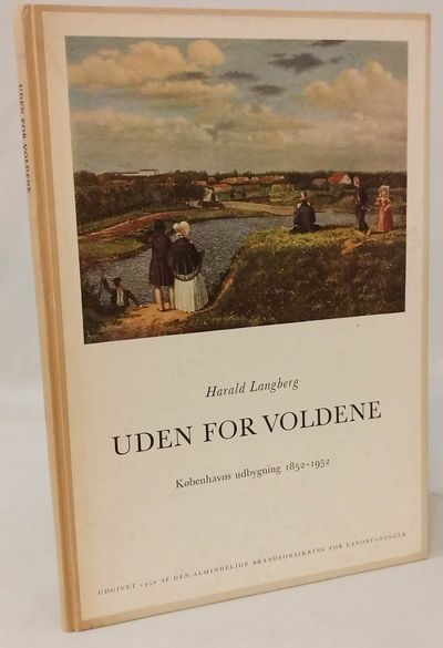 Uden for voldene. Københavns udbygning 1852-1952.