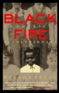 Black Fire: The Making of an American Revolutionary by Nelson Peery - 1995-01-04