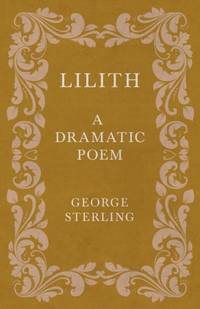 Lilith; A Dramatic Poem