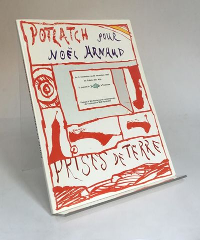 Prises de Terre. Potlatch pour Noël Arnoud.