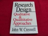 Research Design : Qualitative &amp; Quantitative Aproaches by Creswell, John W - 1994