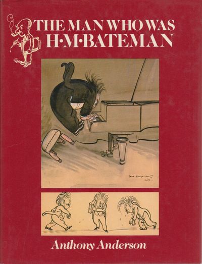 The man who was H. M. Bateman. By Anthony…