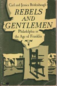 cover of Rebels and Gentlemen: Philadelphia in the Age of Franklin