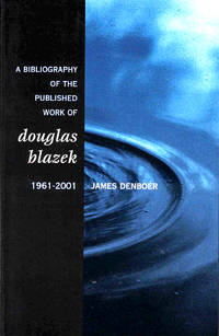 A Bibliography of the Published Works of Douglas Blazek