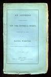 An Address Delivered before the New York Historical Society, February 23, 1852 by Daniel Webster