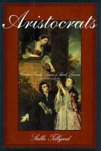 Aristocrats : Caroline, Emily, Louisa, and Sarah Lennox, 1740-1832