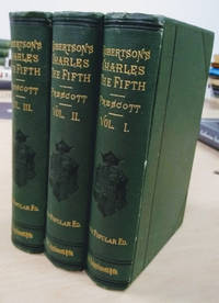 image of The History of the Emperor Charles the Fifth (In Three Volumes)