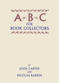 ABC for Book Collectors by Carter, John; Barker, Nicolas - 2004