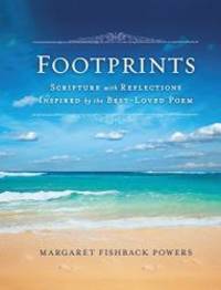 Footprints: Scripture with Reflections Inspired by the Best-Loved Poem by Margaret Fishback Powers - 2014-04-29