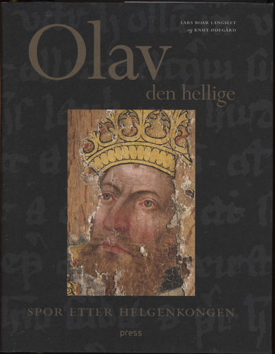 Olav den hellige. Spor etter helgenkongen..…
