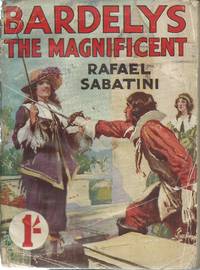 Bardelys the Magnificent by Sabatini, Rafael - 1925