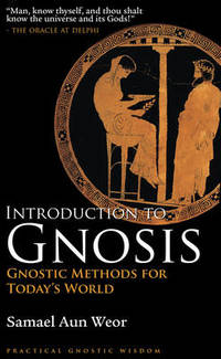 Introduction to Gnosis: Gnostic Methods for Today's World