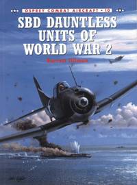 SBD Dauntless Units of World War 2: No. 10 (Combat Aircraft)