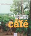 La fabuleuse aventure du caf&eacute;